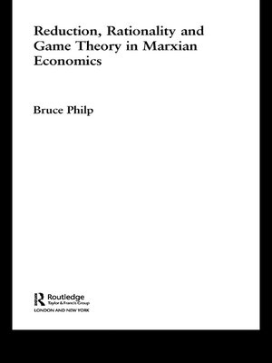 cover image of Reduction, Rationality and Game Theory in Marxian Economics